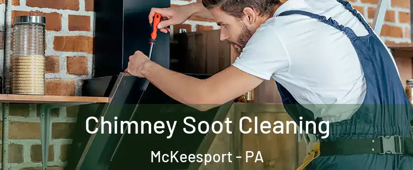  Chimney Soot Cleaning McKeesport - PA