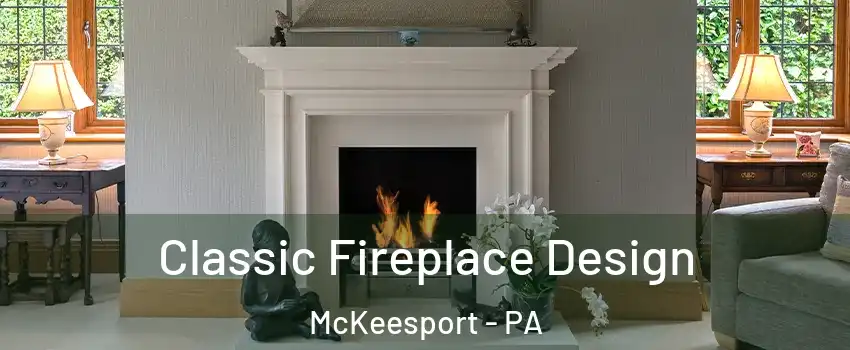  Classic Fireplace Design McKeesport - PA