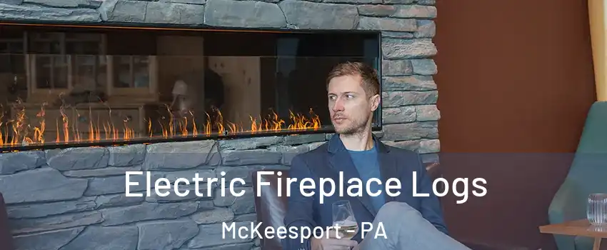  Electric Fireplace Logs McKeesport - PA