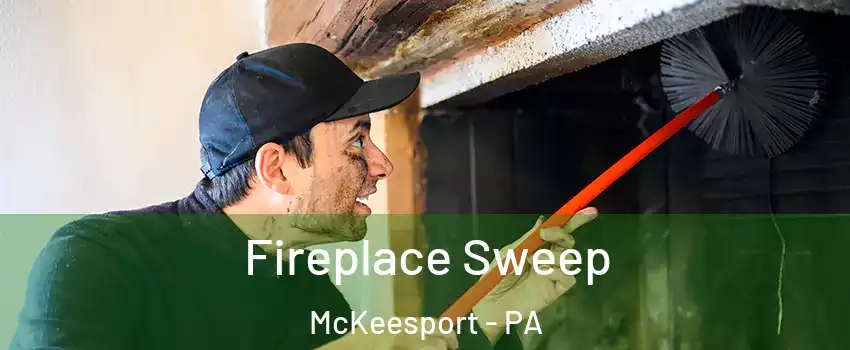 Fireplace Sweep McKeesport - PA