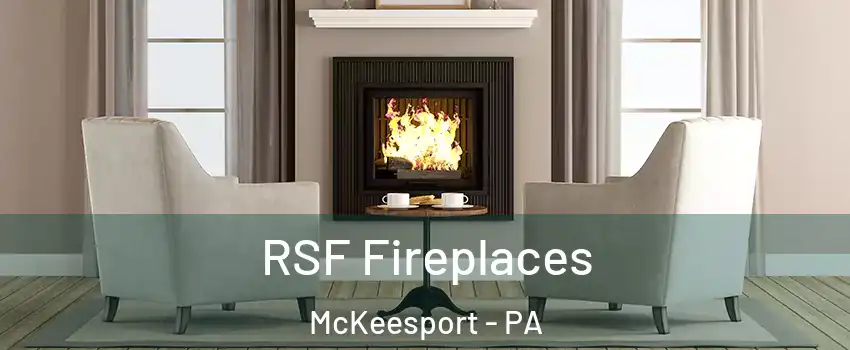  RSF Fireplaces McKeesport - PA