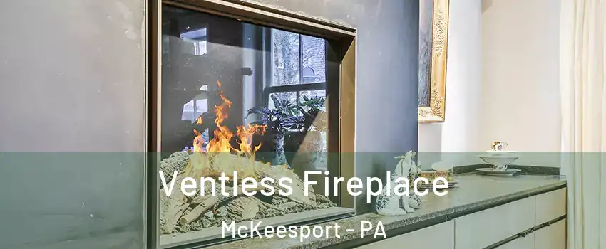  Ventless Fireplace McKeesport - PA