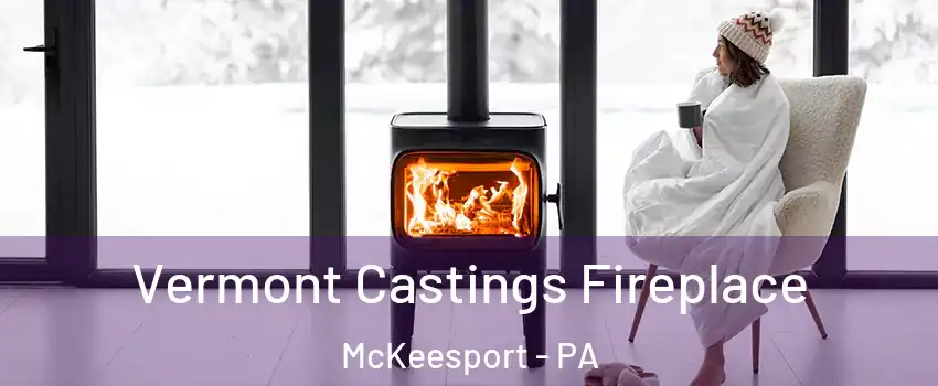  Vermont Castings Fireplace McKeesport - PA